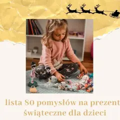 Co dla 6 latki pod choinkę - najlepsze pomysły na świąteczne prezenty
