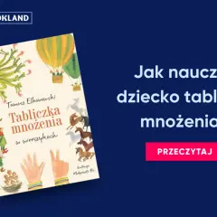 Książka "Tabliczka mnożenia w wierszykach" Tomasza Elbanowskiego. Jak nauczyć dziecko tabliczki mnożenia? Ilustracje Małgorzaty Flis.
