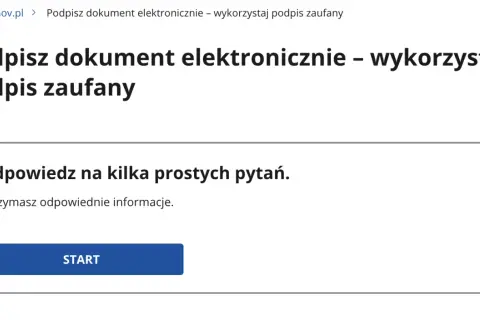 Podpisz dokument elektronicznie, wykorzystując podpis zaufany. Odpowiedz na kilka prostych pytań, by rozpocząć.