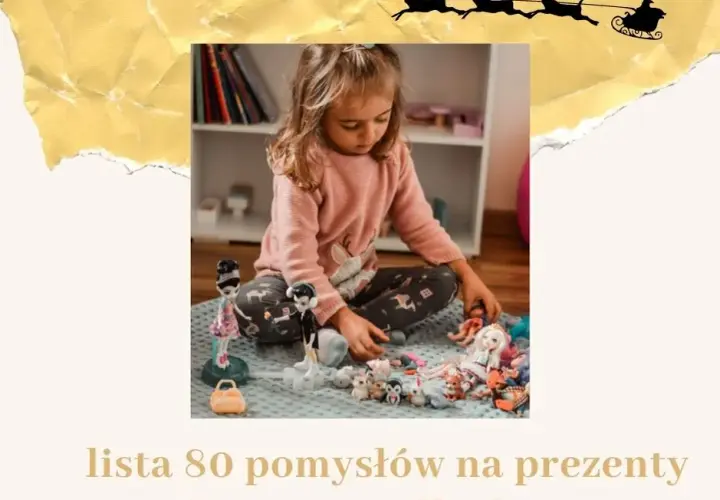 Co dla 6 latki pod choinkę - najlepsze pomysły na świąteczne prezenty