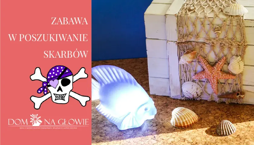 Zabawa w szukanie skarbów w domu! Piracki motyw, skrzynia pełna muszli i świecąca rybka zapraszają do morskiej przygody.